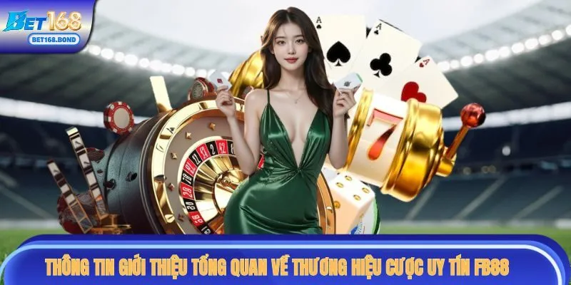 Thông tin giới thiệu tổng quan về thương hiệu cược uy tín FB88