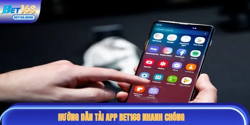 Hướng dẫn tải app Bet168