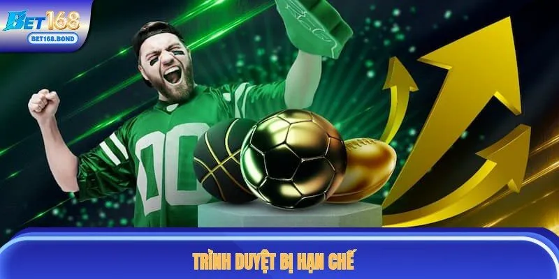 Nguyên nhân do trình duyệt bị hạn chế nên bạn không truy cập được