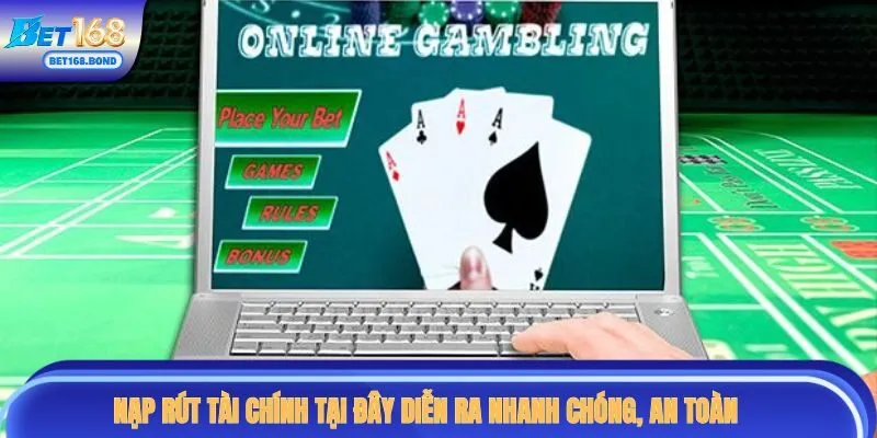 Nạp rút tài chính tại đây diễn ra nhanh chóng, an toàn